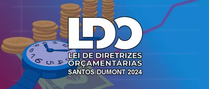 Projeto de LDO 2024 tramita no Legislativo de Santos Dumont